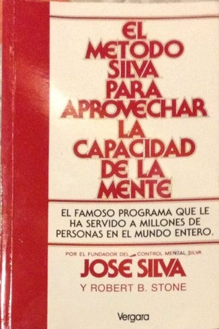 EL METODO SILVA PARA APROVECHAR LA CAPACIDAD D ELA MENTE (CER) | Jose Silva