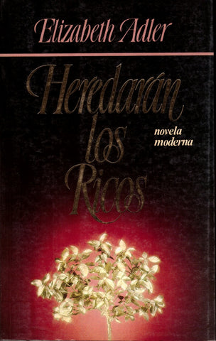 HEREDARAN LOS RICOS.. | Elizabeth Adler