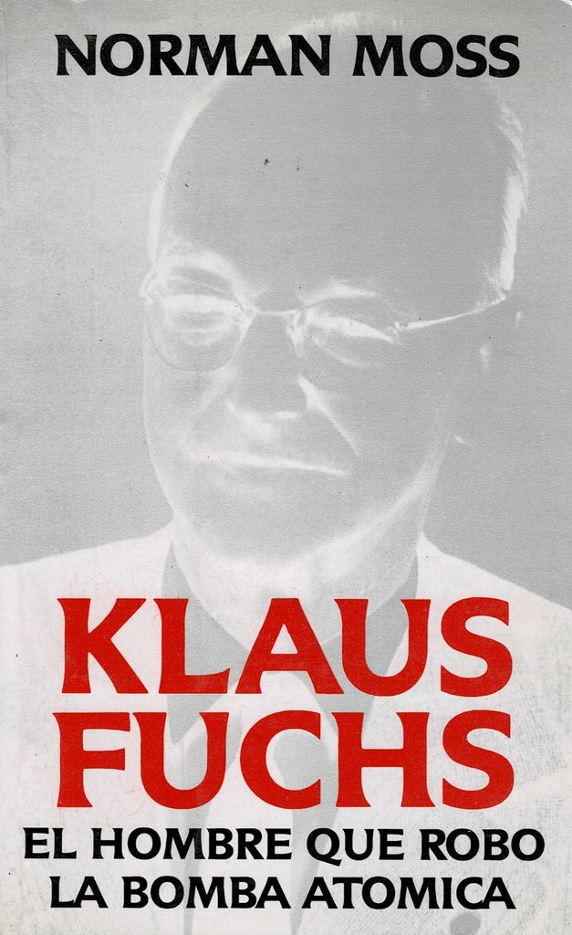 KLAUS FUCHS.. | Norman Moss