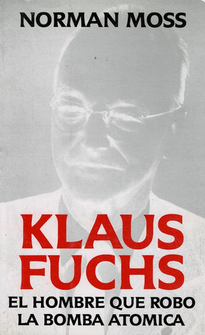 KLAUS FUCHS.. | Norman Moss