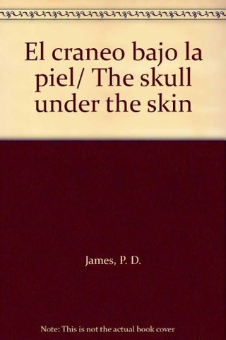 EL CRANEO BAJO LA PIEL | P. D. James