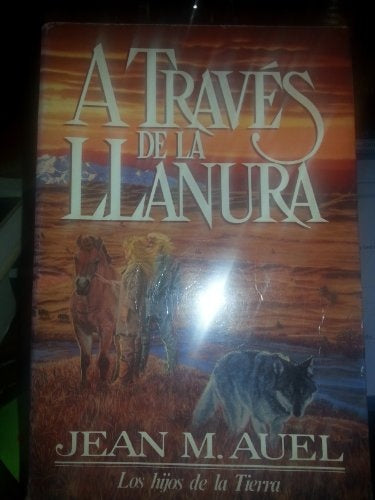 A TRAVES DE LA LLANURA* | JEAN M. AUEL