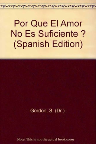 POR QUE EL AMOR NO ES SUFICIENTE (AUT). | SOL GORDON