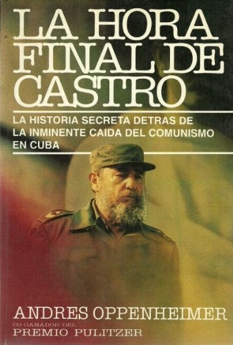 LA HORA FINAL DE CASTRO.. | Andrés Oppenheimer