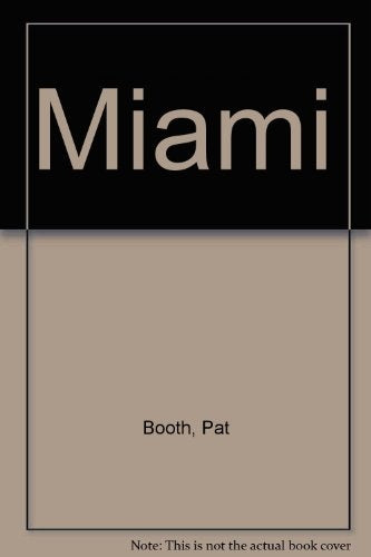 MIAMI * | PAT  BOOTH