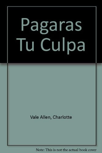 PAGARAS TU CULPA | CHARLOTTE VALE ALLEN