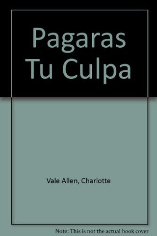 PAGARAS TU CULPA | CHARLOTTE VALE ALLEN