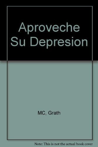 Aproveche su depresión | McGrath-Bonanno