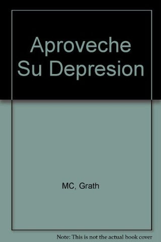 Aproveche su depresión | McGrath-Bonanno
