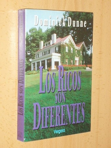 Los ricos son diferentes* | Dominick Dunne
