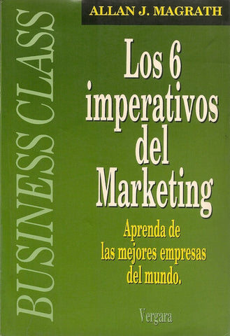 Los 6 imperativos del marketing | Allan j Magrath