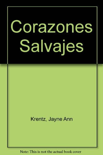 Corazones salvajes * | Jayne Ann Krentz