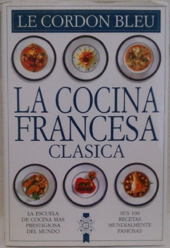 LA COCINA CLASICA FRANCESA | LE CORDON BLEU