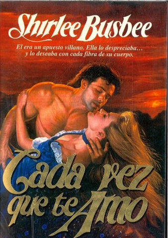 CADA VEZ QUE TE AMO * | SHIRLEE BUSBEE