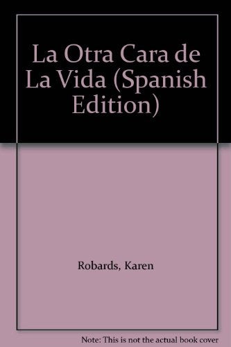 LA OTRA CARA DE LA VIDA.. | Karen Robards