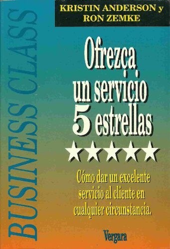 OFREZCA UN SERVICIO 5 ESTRELLAS  | KRSTIN  ANDERSONRON ZEMKE