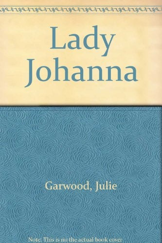 LADY JOHANNA * | Julie Garwood