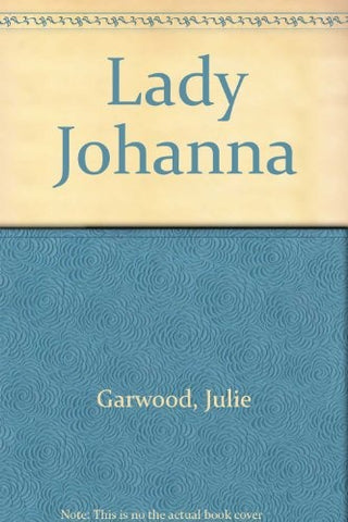 LADY JOHANNA * | Julie Garwood