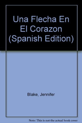 UNA FLECHA AL CORAZON* | JENNIFER  BLAKE