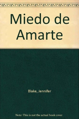 Miedo de amarte | JENNIFER  BLAKE