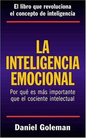 LA INTELIGENCIA EMOCIONAL.. | Daniel Goleman