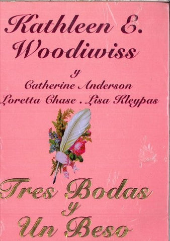 tres bodas y un beso | Kathleen E. Woodiwiss