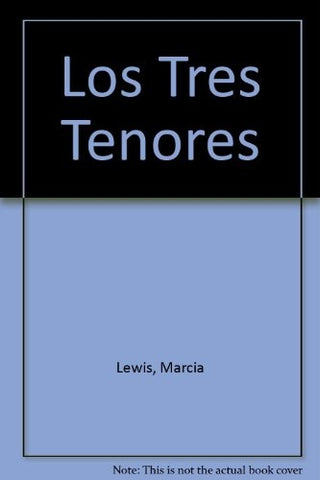 LOS TRES TENORES.. | MARCIA LEWIS