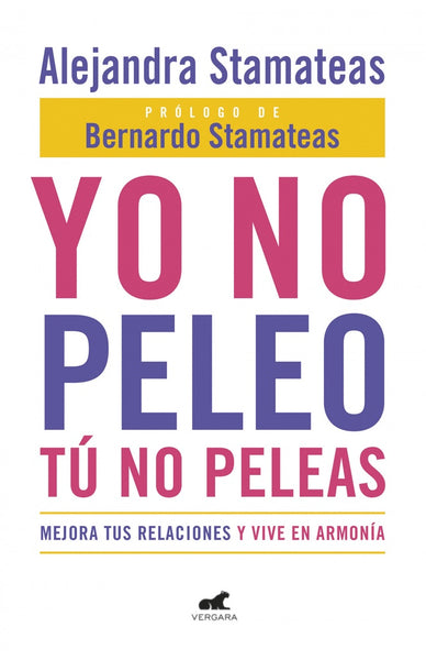 YO NO PELEO, TU NO PELEAS*. | Alejandra Stamateas