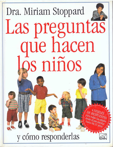 Las preguntas que hacen los niños y como responderlas  | Miriam Stoppard