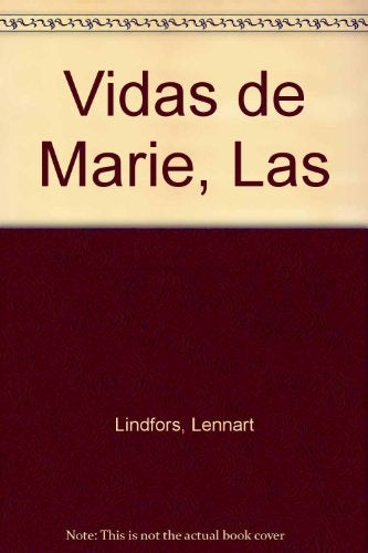 LAS VIDAS DE MARIE. | Lennart Lidfors