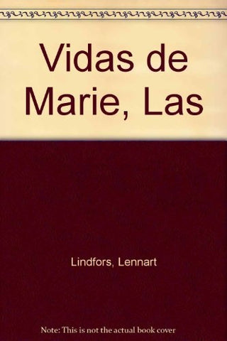 LAS VIDAS DE MARIE. | Lennart Lidfors
