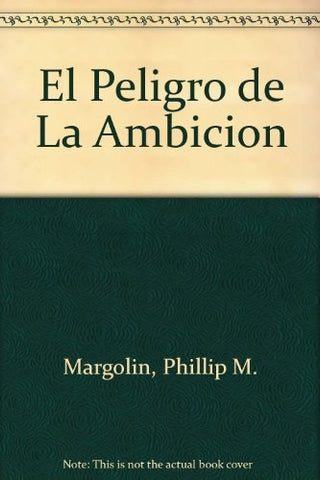 El peligro de la ambición | Phillip Margolin