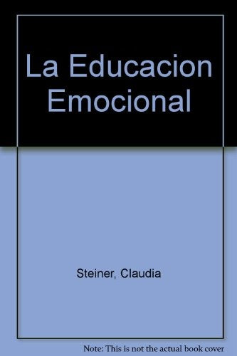 La educación emocional (AUT) | Claude M. Steiner