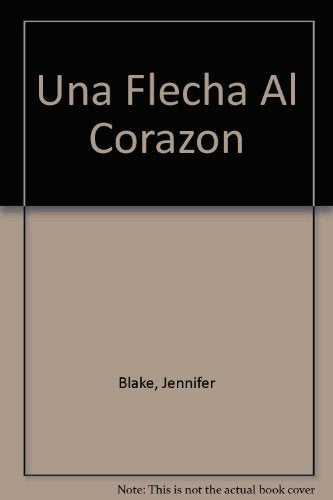 una flecha al corazon | JENNIFER  BLAKE