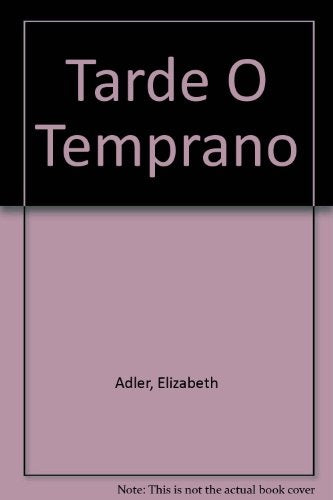 TARDE O TEMPRANO  | Elizabeth Adler