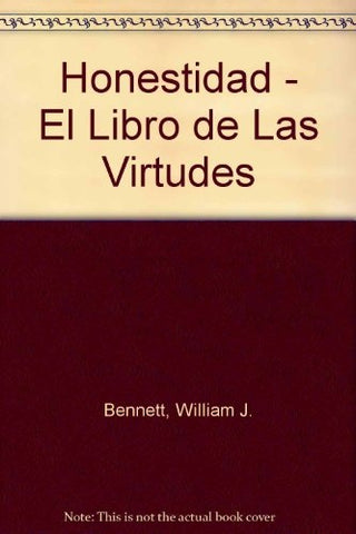 HONESTIDAD EL LIBRO DE LAS VIRTUDES. | WilliamJ. Bennett