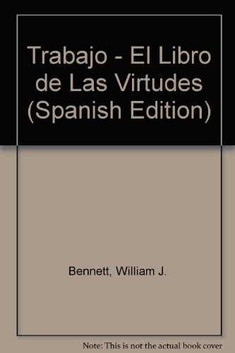 TRABAJO EL LIBRO DE LAS VIRTUDES (AUT) | WilliamJ. Bennett