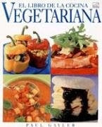 LIBRO DE LA COCINA VEGETARIANA, EL | PAUL GAYLER