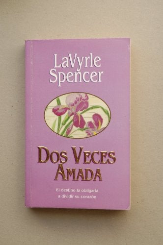 Dos veces amada | LAVYRLE SPENCER