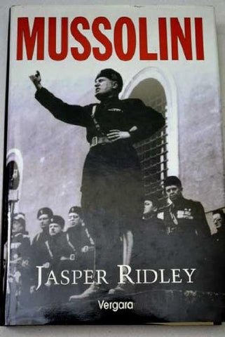 MUSSOLINI.. | Jasper Ridley