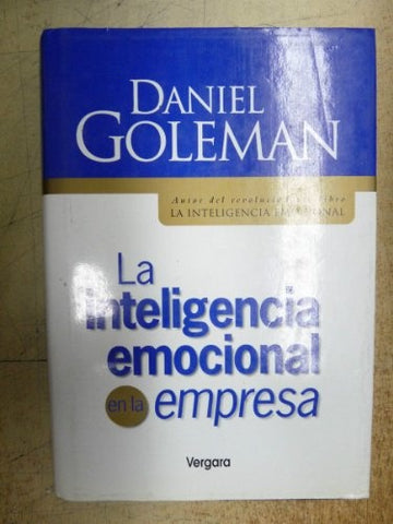 INTELIGENCIA EMOCIONAL EN LA EMPRESA,LA | DANIEL GOLEMAN