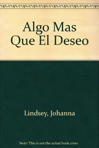 ALGO MAS QUE EL DESEO | Johanna Lindsey