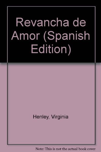 REVANCHA DE AMOR * | Virginia Henley