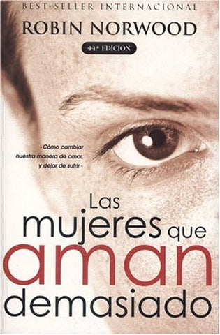 LAS MUJERES QUE AMAN DEMASIADO | Robin Norwood