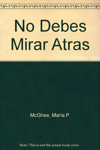 NO DEBES MIRAR ATRAS | NICOLE MCGEHEE