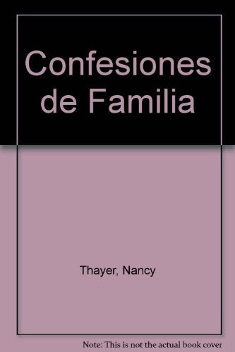 CONFESIONES DE FAMILIA | NANCY THAYER