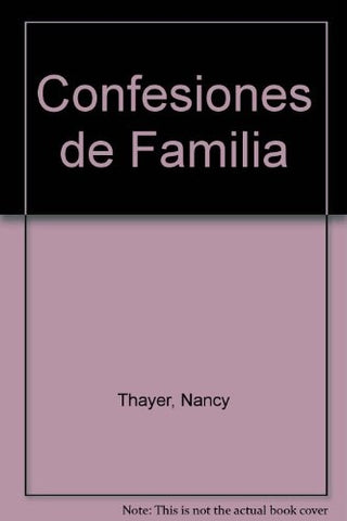 CONFESIONES DE FAMILIA | NANCY THAYER