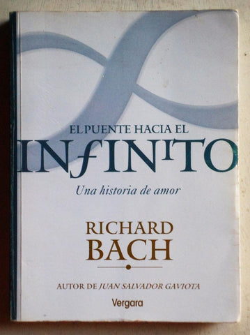 EL PUENTE HACIA EL INFINITO. | RICHARD BACH