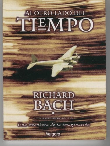 AL OTRO LADO DEL TIEMPO.. | Richard Bach