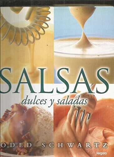 SALSAS (DULCES Y SALADAS) | ODED SCHWARTZ